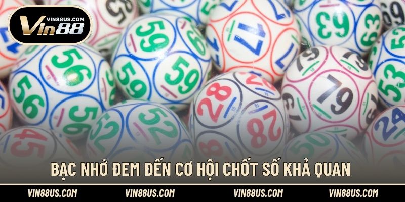 Bạc nhớ đem đến cơ hội chốt số khả quan