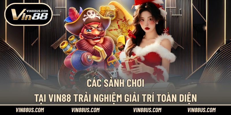 Hệ thống các đối tác - sảnh chơi độc quyền từ nhà VIN88
