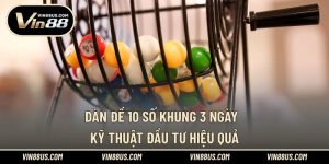 Dàn Đề 10 Số Khung 3 Ngày - Kỹ Thuật Đầu Tư Hiệu Quả