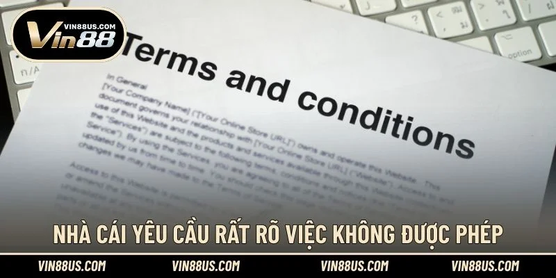 Nhà cái yêu cầu rất rõ việc không được phép