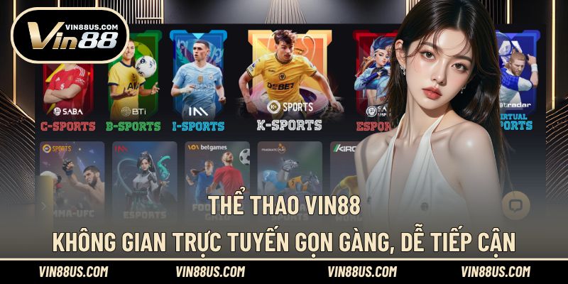 Thể Thao VIN88 không gian trực tuyến gọn gàng, dễ tiếp cận